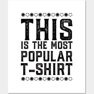This Is The Most Popular T-shirt #3 Posters and Art